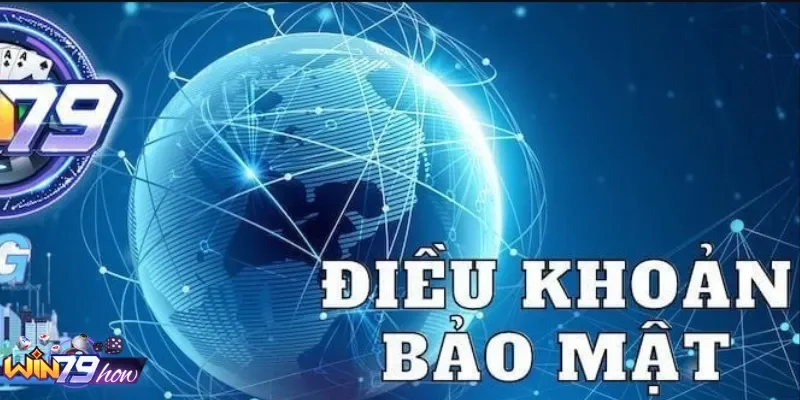 Chính Sách Bảo Mật Win79 | Tổng Hợp 3 Quy Định Then Chốt 7 Sơ lược chính sách bảo mật Win79